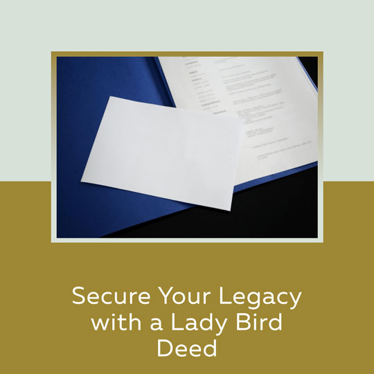 Unveiling the Power of Lady Bird Deeds: A Comprehensive Guide for Homeowners