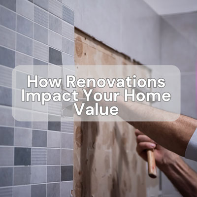 Should You Renovate Your Home to Increase Its Valu...
